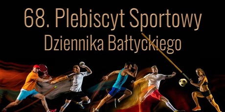 68 Plebiscyt Sportowy Dziennika Bałtyckiego 
